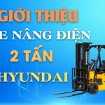 Xe nâng điện 2 tấn Hyundai