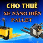 Cho thuê xe nâng điện pallet