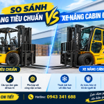 So sánh xe nâng và xe nâng ca bin điều hoà